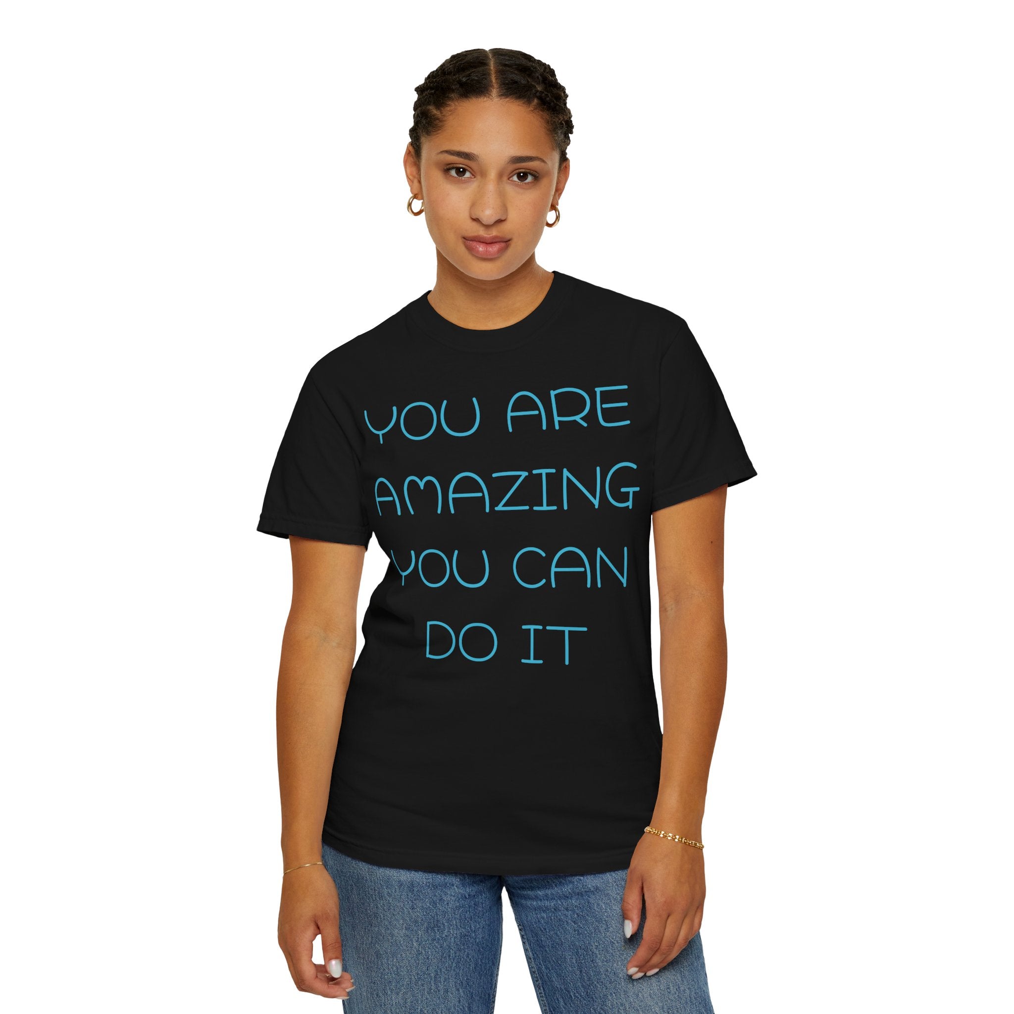 You Are Amazing You Can Do It 100% Cotton T-shirt
